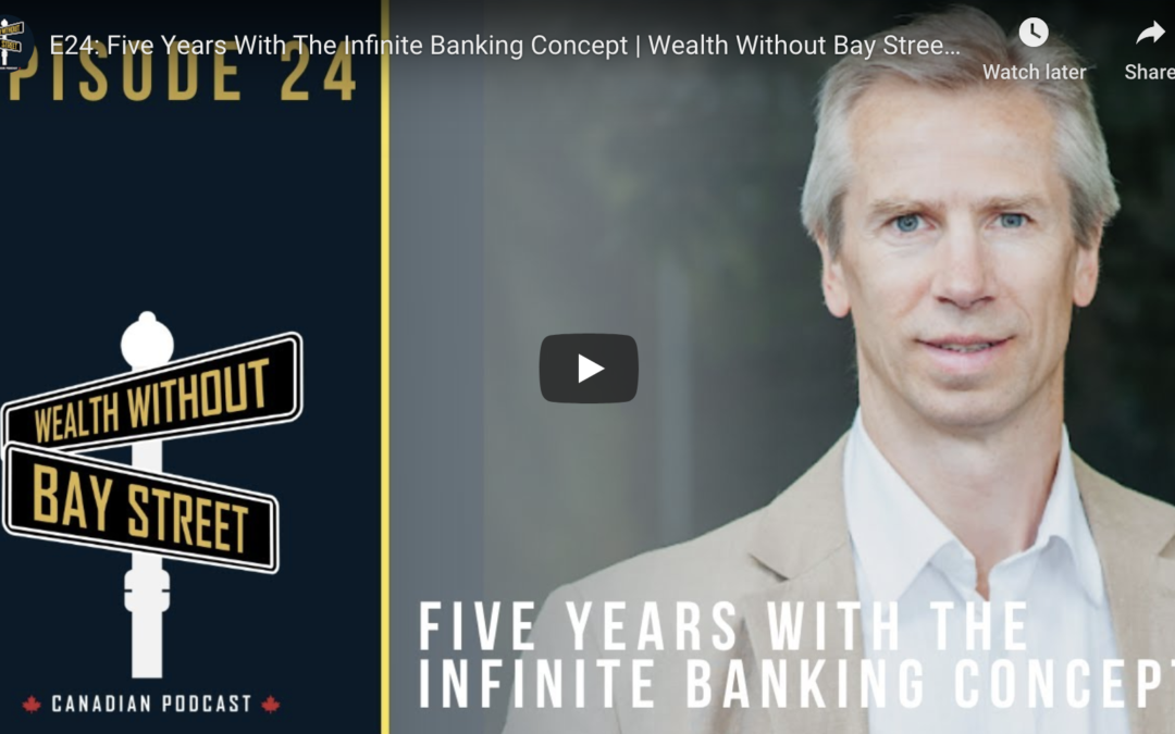 Becoming Your Own Banker: The Wealth Without Bay Street Podcast